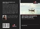 Xuan Anh Ly - INDUSTRIA VIETNAMITA DEL PESCE GATTO