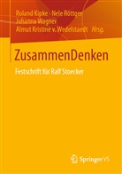 Roland Kipke, Nel Marie Röttger, Nel Röttger, Nele Röttger, Nele Marie Röttger, Almut Kristine v. Wedelstaedt... - ZusammenDenken
