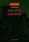 Uschi Gassler - Den Tod verfehlt