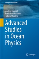 Kistovic Anatoly, Kistovich Anatoly, Chaplina, Tatiana Chaplina, Anatol Kistovich, Anatoly Kistovich... - Advanced Studies in Ocean Physics