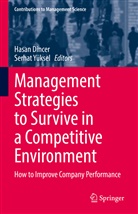 Hasa Dincer, Hasan Dincer, Yüksel, Yüksel, Serhat Yüksel - Management Strategies to Survive in a Competitive Environment