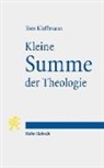 Tom Kleffmann - Kleine Summe der Theologie