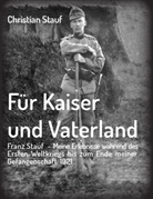 Christian Stauf - Für Kaiser und Vaterland