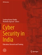 Agrawal, Agrawal, Manindra Agrawal, Sandee Kumar Shukla, Sandeep Kumar Shukla, Sandeep Kumar Shukla - Cyber Security in India