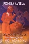 Ronesa Aveela - Dragon Tales from Eastern Europe