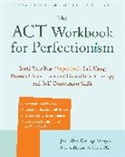 Jennifer Kemp, Jennifer R. Kemp - The ACT Workbook for Perfectionism