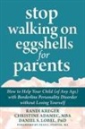 Christine Adamec, Randi Kreger, Daniel S Lobel, Daniel S. Lobel - Stop Walking on Eggshells for Parents