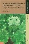 Keith Linley, Linley Keith - ''A Midsummer Night''s Dream'' in Context