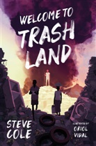 Steve Cole, Oriol Vidal - Welcome to Trashland
