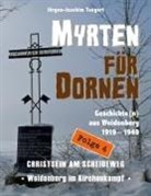 Jürgen-Joachim Taegert - MYRTEN FÜR DORNEN - Geschichte(n) aus Weidenberg 1919-1949, Alltagsleben und Kirchenkampf in einer oberfränkischen Marktgemeinde, Folge 4