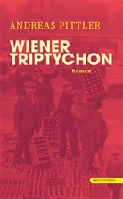 Andreas Pittler - Wiener Triptychon