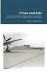 Quentin L. Hartwig - Props and Jets