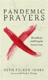 Beth Felker Jones - Pandemic Prayers