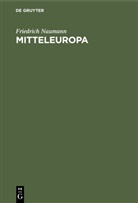 Friedrich Naumann - Mitteleuropa