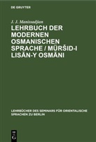 J J Manissadjian, J. J. Manissadjian - Lehrbuch der modernen osmanischen Sprache / Mürsid-i lisan-y Osmani