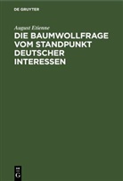 August Etienne - Die Baumwollfrage vom Standpunkt deutscher Interessen