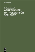 D Kulenkampff, D. Kulenkampff - Aerztlicher Rathgeber für Seeleute