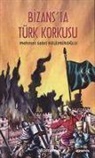 Mehmet Sabri Kelemeroglu - Bizansta Türk Korkusu