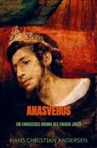 Hans  Christian Andersen, Hans Christian Andersen - Ahasverus