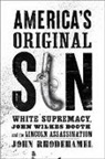 John Rhodehamel - America's Original Sin