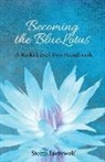 Storm Faerywolf - Becoming the BlueLotus: A Reiki Level Two Handbook
