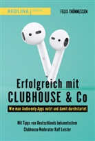 Felix Thönnessen - Erfolgreich mit Clubhouse & Co