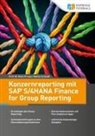 Peter Preuss, Peter (Prof Dr Preuss, Peter (Prof Dr) Preuss, Prof Dr Peter Preuss, Martin Schmidt - Konzernreporting mit SAP S/4HANA Finance for Group Reporting