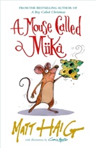 Matt Haig, Chris Mould, Chris Mould - A Mouse Called Miika