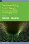 Satoshi Konishi, William Nuttall, Shutaro Takeda, David Webbe-Wood, William Nuttall, William J. Nuttall - Commercialising Fusion Energy