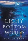 London Shah - The Light at the Bottom of the World