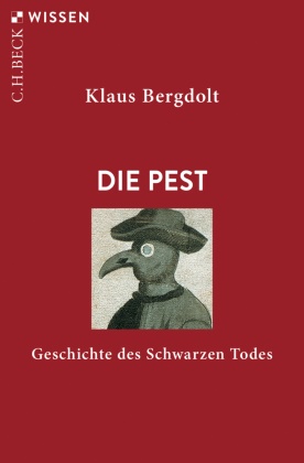 Klaus Bergdolt, Klaus (Prof. Dr.) Bergdolt - Die Pest - Geschichte des Schwarzen Todes