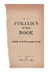 Monica Brito Vieira, Mónica Brito Vieira, Monica (Professor of Political Theory Brito Vieira, Felipe Carreira da Silva, Filipe Carreira da Silva, Filipe (University of Lisbon) Carreira da Silva - The Politics of the Book