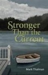 Thalman Mark Thalman, Mark Thalman - Stronger Than the Current
