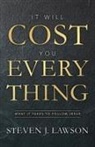 Steven J Lawson, Steven J. Lawson - It Will Cost You Everything