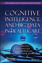 B. Balamurugan, S et al Balamurugan, S. Balamurugan, R. Lakshmana Kumar, Poongodi, T Poongodi... - Cognitive Intelligence and Big Data in Healthcare
