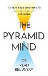 Dr Vlad Beliavsky, Vlad Beliavsky, Dr Vlad Beliavsky - The Pyramid Mind