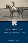 Edward L Bowen, Edward L. Bowen - War Admiral Man O Wars Greatest Sonp