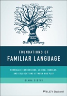 D Sidtis, Diana Sidtis, Diana (New York University) Sidtis - Foundations of Familiar Language