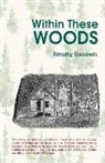 Timothy Goodwin, Goodwin Timothy Goodwin, Rice Daniel J Rice, Daniel J Rice, Daniel J. Rice - Within These Woods