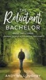 Willoughby Andy Willoughby, Andy Willoughby - The Reluctant Bachelor