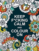 Summersdale Publishers, Summersdale, Publishers Summersdale, Summersdale Publishers - Keep F*cking Calm and Colour on