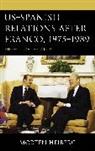 Morten Heiberg - Usspanish Relations After Franco, 19751989