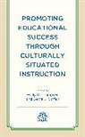 Wally D. Coffey Thompson, Debra Coffey, Wally D. Thompson - Promoting Educational Success Through Culturally Situated Instruction