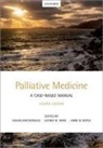 Susan (Associate Professor of Medicine Macdonald, Anne Boyle, Boyle Anne, Leonie Herx, Susan Macdonald, Susan (Associate Professor of Medicine and Family Medicine MacDonald... - Palliative Medicine: A Case-Based Manual