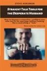 Steve Horsomon, Horsomon Steve Horsomon - Straight Talk Tools for the Desperate Husband