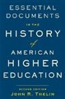 John R. Thelin, John R. (University of Kentucky) Thelin - Essential Documents in the History of American Higher Education