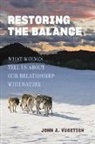 John A. Vucetich, John A. (Michigan Technological Universi Vucetich, John A. (Michigan Technological University) Vucetich - Restoring the Balance