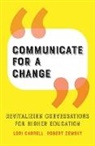 Lori Carrell, Lori (Chancellor Carrell, Robert Zemsky, Robert (University of Pennsylvania) Zemsky - Communicate for a Change