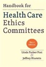 Jeffrey Blustein, Jeffrey (Montefiore Medical Center) Blustein, Linda Farber Post, Linda Farber (Director of Bioethics) Post, Linda Farber (Director of Bioethics) Blustei Post - Handbook for Health Care Ethics Committees