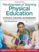 Stephen A. Mitchell, Jennifer Walton-Fisette, Jennifer L. Walton-Fisette - The Essentials of Teaching Physical Education